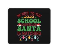 Tapis De Souris Be Nice to The School Counselor Santa is Watching Christmas Tapis De Bureau Anti-Dérapant sous-Main Parfait Mouse Pad pour Claviers Travail Voyage 25X30CM