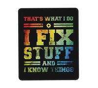 Tapis De Souris C'est Ce Que Je Fais, Je Répare des Trucs Et Je Sais des Choses Tapis De Souris Carré Doux Tapis Souris, pour Ordinateur Portable, Jeux, 25x30cm