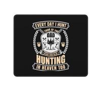 Tapis De Souris Chaque Jour Où Je Chasse, Je Pense À Toi, Papa Gamer Mouse Pad avec Base en Caoutchouc Mousepad De Bureau avec Bords Surpiqués sous-Main pour Clavier Et Souris pour Pc Gaming