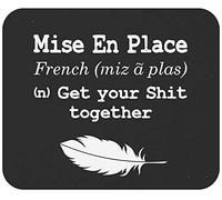 Tapis De Souris Chef Cooking Pastry Chef Mise en Place Get Your Shit Together Mousepad Anti-Dérapant Tapis De Bureau Comfortable sous-Main pour Table Voyage Claviers 25X30CM