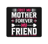 Tapis De Souris d'abord Ma Mère, pour Toujours Mon Amie Tapis De Souris De Jeu Étanche Tapis De Bureau Durable Gamer Mouse Pad pour Gaming Travail Clavier 25X30Cm