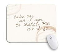 Tapis De Souris De Jeu Amour Inspirant Motivant Prends-Moi Comme Je Suis Regarder Tapis Souris Avec Bord Cousu Tapis De Souris D'Ordinateur, Pour Maison, Jeux, 25 x 30cm