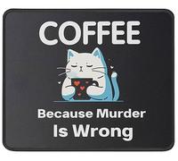 Tapis de Souris de Jeu du café Parce Que Le Meurtre est Mal Souris Tapis