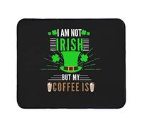 Tapis de Souris de Jeu Je ne suis Pas Irlandais mais Mon café Souris Tapis | 10x12in Moderne Mousepad Résistant Tapis Souris pour PC Maison