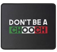 Tapis De Souris Don't Be A Chooch Funny Saying Humor Sarcasm Italian Gift Accessoires De Jeu Durable Tapis Souris Imperméable Mousepad pour Travail Ordinateur Portable Jeu XL