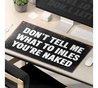 Tapis de souris drôle Don'T Tell Me What To Inles, You'Re Naked Tapis de souris de motivation Kawaii Accessoires de bureau