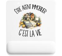 Tapis de Souris Être Agent Immobilier C'est La Vie | Tapis Ergonomique avec Repose-Poignet Intégré | Idée Cadeau Homme Femme Bureau Anniversaire Noël | Imprimé en Bretagne