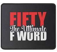 Tapis De Souris Fifty The Ultimate F Word 50Th Mouse Pad Anti-Dérapant sous-Main Comfortable Tapis De Bureau pour Table Voyage Travail 25X30CM
