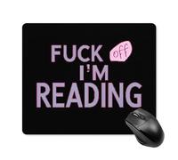 Tapis De Souris Fuck Off I'm Reading Accessoires De Jeu Imperméable Mouse Pad Résistant Aux Eclaboussures sous-Main pour Ordinateur Travail Gaming M