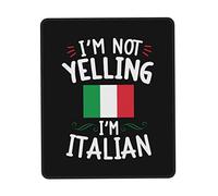 Tapis De Souris Funny I'm Not Yelling I'm Italian Italy Pride Mouse Pad Anti-Dérapant sous-Main Parfait Tapis De Bureau pour Voyage Travail Table 25X30CM