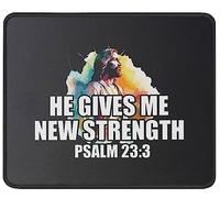 Tapis De Souris He Gives Me Strength Psalm 23:3 Christianty Religious Verse Inspirational Spiritual Mousepad Comfortable Tapis De Bureau Parfait sous-Main pour Table Voyage Travail 25X30CM