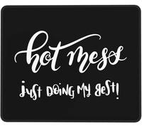 Tapis De Souris Hot Mess Just Doing My Best Mousepad Résistant Aux Eclaboussures Accessoires De Jeu Antidérapante Tapis Souris pour Ordinateur Portable Gaming Jeu XL