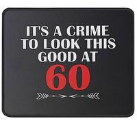 Tapis de souris humoristique pour anniversaire de 60 ans Inscription It's a Crime to Look This Good at 60 Year Old Cadeau 60 ans Cadeau 1963, 1964, 1965