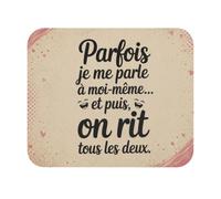 Tapis de Souris Humour Parfois Je me Parle à Moi-même et Puis on Rit Tous Les Deux Cadeau Drôle Homme Femme Bureau Gaming