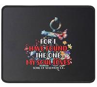 Tapis De Souris I Have Found The One My Soul Loves Song of Solomon 3:4 Verse Religious Scripture Mousepad Anti-Dérapant sous-Main Comfortable Tapis De Bureau pour Table Claviers Voyage 25X30CM