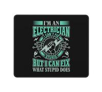 Tapis De Souris I M an Electrician I Can T Fix Stupid But I Can Fix What Stupid Does sous-Main Anti-Dérapant Mousepad Doux Tapis De Bureau pour Table Voyage Travail 25X30CM