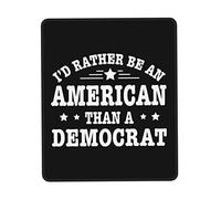 Tapis De Souris Id Rather Be an American Than A Democrat Mouse Pad Comfortable sous-Main Parfait Tapis De Bureau pour Voyage Travail Table 25X30CM