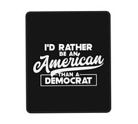 Tapis De Souris Id Rather Be an American Than A Democrat Mousepad Anti-Dérapant Mouse Pad Parfait sous-Main pour Table Claviers Voyage 25X30CM