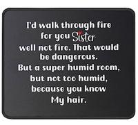 Tapis De Souris I'd Walk Through Fire Mouse Pad Parfait Tapis De Bureau Doux sous-Main pour Table Voyage Travail 25X30CM