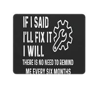 Tapis De Souris If I Said I'll Fix It I Will Accessoires De Jeu Durable Mouse Pad Résistant Aux Eclaboussures Mousepad pour Gaming Bureau Ordinateur Portable S