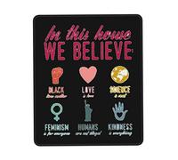 Tapis De Souris in This House We Believe Mouse Pad Anti-Dérapant sous-Main Comfortable Tapis De Bureau pour Table Voyage Travail 25X30CM