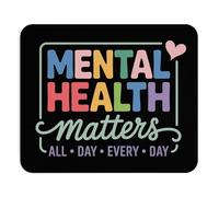 Tapis de souris inspirant Mental Health Matters All Day Every Day avec citation de motivation Base en caoutchouc antidérapant Cadeau pour thérapeute, conseiller, bureau, décoration de bureau, rappel