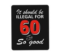 Tapis De Souris It Took Me 60 Years to Look This Good 60Th Birthday Mousepad Doux sous-Main Anti-Dérapant Tapis De Bureau pour Travail Claviers Voyage 25X30CM