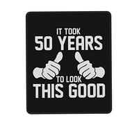 Tapis De Souris It Took Me Years to Look This Good Funny Birthday Tapis De Bureau Comfortable Mouse Pad Anti-Dérapant Mousepad pour Table Voyage Claviers 25X30CM