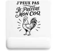 Tapis de Souris J’Peux Pas Je préfère Mon Coq | Tapis Ergonomique 22 × 18 cm Repose-Poignet en Mousse | Bureau Télétravail Études | Cadeau Homme Femme Anniversaire Noël