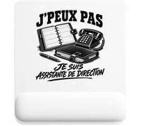 Tapis de Souris J’Peux Pas Je suis Assistante de Direction | Tapis Ergonomique 22 × 18 cm Repose-Poignet en Mousse | Bureau Télétravail Études | Cadeau Homme Femme Anniversaire Noël