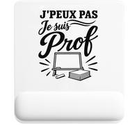 Tapis de Souris J’Peux Pas Je suis Prof | Tapis Ergonomique 22 × 18 cm Repose-Poignet en Mousse | Bureau Télétravail Études | Cadeau Professeur Professeure Homme Femme Anniversaire Noël
