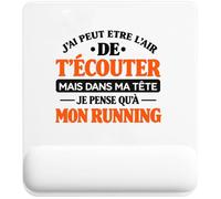 Tapis de Souris J'Ai Peut-être l'air de t'écouter mais dans ma tête Je Pense qu'à Mon Running J'Ai Peut-être l'air de t'écouter mais Je ne Pense qu'à - Activité