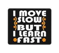 Tapis De Souris Je Bouge Lentement mais J'Apprends Vite Gamer Mouse Pad avec Base en Caoutchouc Tapis De Bureau Durable sous-Main pour Clavier Et Souris pour Pc Ordinateur Bureau 25X30Cm