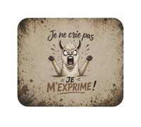 Tapis de Souris Je Ne Crie Pas Je M’Exprime - Lama Humour - Cadeau Drôle Ho