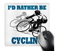 Tapis De Souris, Je Préfèrerais Faire du Vélo Dicton Populaire Finition Mate Antidérapante Mousepad Base en Caoutchouc sous Main Bureau pour Ordinateur Pc Claviers 25X30cm