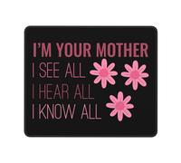 Tapis De Souris Je suis Ta Mère, Je Vois Tout, J'Entends Tout, Je Sais Tout. Mousepad Durable Souris Tapis Portable Tapis De Bureau pour Ordinateur Gaming Clavier 25X30Cm