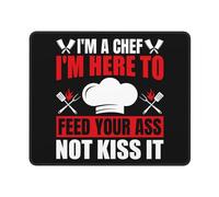 Tapis De Souris Je suis Un Chef, Je suis Là pour Te Nourrir, Pas pour T'Embrasser. Lavable Mousepad Friction Faible Tapis De Souris Gaming pour Gaming Clavier Travail 25X30Cm