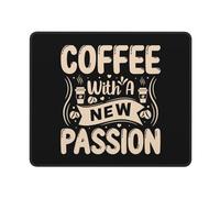 Tapis De Souris Le Café Avec Une Nouvelle Passion Sous-Main Pour Clavier Et Souris Anti-Dérapant Mousepad De Bureau Lavable Souris Tapis Pour Pc Ordinateur Travail 25X30Cm