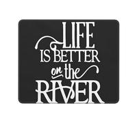 Tapis De Souris Life is Better on The River Mousepad Antidérapante Tapis Souris Durable sous-Main pour Travail Bureau Jeu M