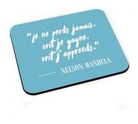 Tapis de souris Mandela perds gagne francais citation inspirante motivation G