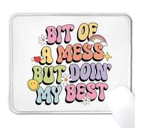 Tapis de souris mignon pour la santé mentale, « Bit of a Mess But Doin' My Best » Tapis de souris avec base en caoutchouc antidérapant pour accessoires de bureau à domicile, décoration de bureau de