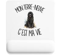 Tapis de Souris Mon Terre-Neuve C'est Ma Vie | Tapis Ergonomique avec Repose-Poignet Intégré | Idée Cadeau Homme Femme Bureau Anniversaire Noël | Imprimé en Bretagne
