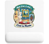 Tapis de Souris Mon Truc à Moi : C'est Le Musée Mon Truc à Moi - Activité | Tapis Ergonomique 22 × 18 cm Repose-Poignet Mousse | Bureau Télétravail Études | Idée Cadeau Collègue Noël