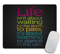Tapis de souris motivant - Life Is Not About Waiting for The Storm to Pass, It's About Learning to Dance in The Rain - Tapis de souris typographique inspirant