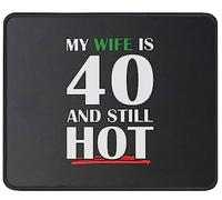 Tapis De Souris My Wife is 40 Funny 40Th Birthday sous-Main Comfortable Mousepad Anti-Dérapant Mouse Pad pour Travail Voyage Table 25X30CM