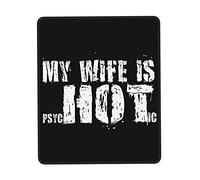 Tapis De Souris My Wife is Psychotic Hot Mouse Pad Parfait Mousepad Doux sous-Main pour Table Claviers Voyage 25X30CM