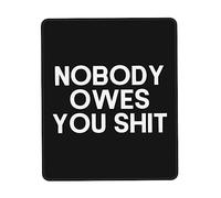 Tapis De Souris Personne Ne Te Doit Rien Bureau Tapis Souris Glissement Facile Tapis De Souris Antidérapant, pour Maison, Jeux, 25x30cm