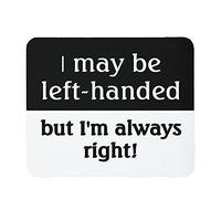 Tapis de souris pour ordinateur portable avec inscription « I Maybe Left-Hand But I'm Alaways Right » - Antidérapant et imperméable - Noir (23,9 x 20,1 cm) - Couleur : gauchers disant