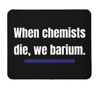 Tapis De Souris Quand Les Chimistes Meurent, Nous Sommes Baryum Mousepad Résistant Aux Eclaboussures Mouse Pad Imperméable sous-Main pour Ordinateur Travail Ordinateur Portable S