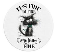 Tapis de souris rond avec motif chat noir, It's Fine I'm Fine